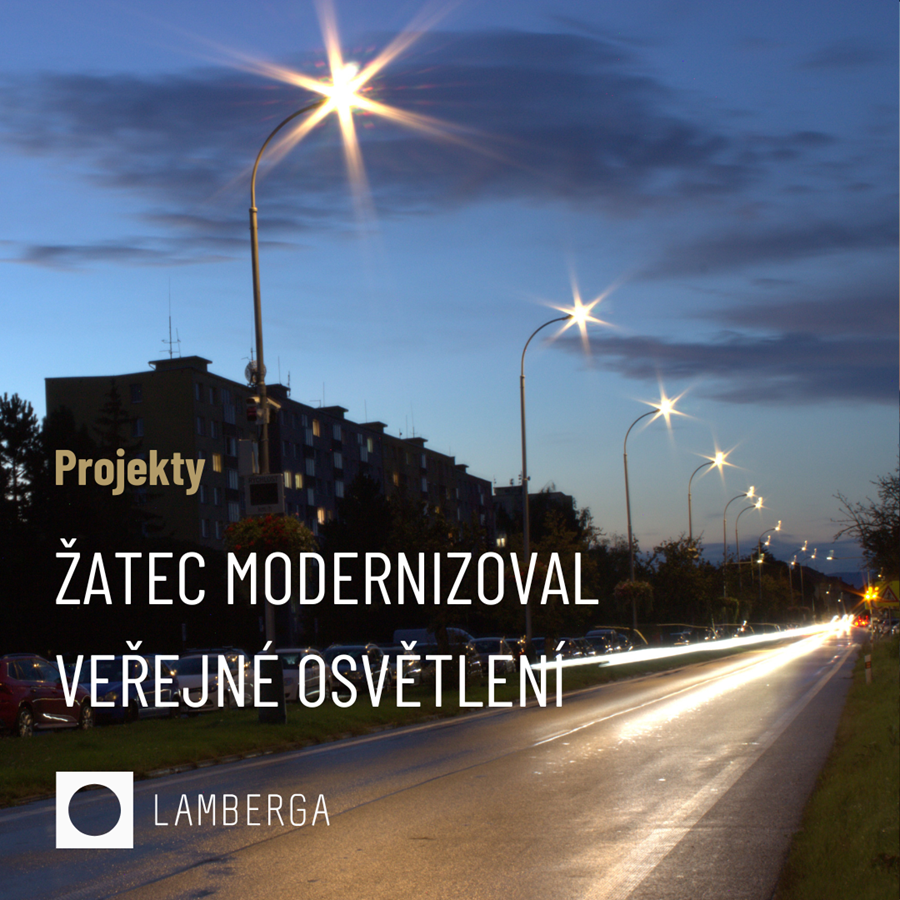 Žatec modernizoval veřejné osvětlení. Nový systém přináší úspory i základ pro chytré město