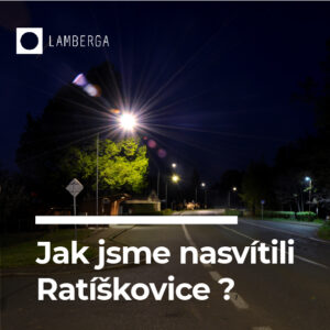 Jak jsme nasvítili Ratíškovice?